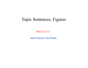 Topic Sentences, Figures Mon 2/31/11 Jean-Francois Van Huele