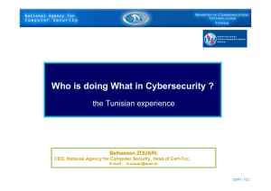 Who is doing What in Cybersecurity ? the Tunisian experience Belhassen ZOUARI,