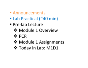  Announcements  Lab Practical (~40 min)  Pre‐lab Lecture  Module 1 Overview