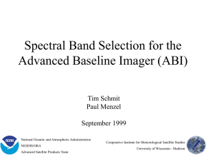 Spectral Band Selection for the Advanced Baseline Imager (ABI) Tim Schmit Paul Menzel