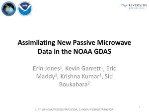 Assimilating New Passive Microwave Data in the NOAA GDAS Erin Jones