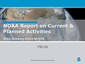 NOAA Report on Current &amp; Planned Activities ITSC-XX Mitch Goldberg NOAA/NESDIS