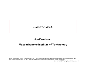 Electronics A Joel Voldman Massachusetts Institute of Technology