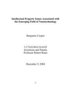 Intellectual Property Issues Associated with the Emerging Field of Nanotechnology Benjamin Cooper 3.172J/6.901J/16.652J