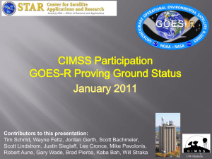 CIMSS Participation GOES-R Proving Ground Status January 2011