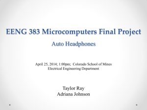 EENG 383 Microcomputers Final Project Auto Headphones Taylor Ray Adriana Johnson