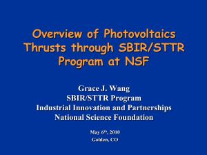 Overview of Photovoltaics Thrusts through SBIR/STTR Program at NSF Grace J. Wang