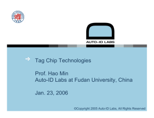 Tag Chip Technologies Prof. Hao Min Auto-ID Labs at Fudan University, China