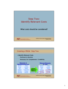 Step Two: Identify Relevant Costs What costs should be considered?
