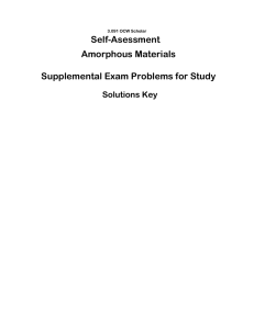 Self-Asessment Amorphous Materials Supplemental Exam Problems for Study Solutions Key