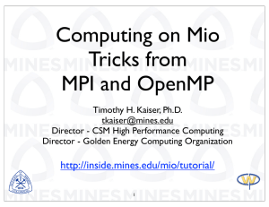 Computing on Mio Tricks from MPI and OpenMP