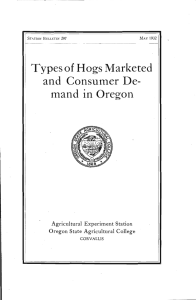 and Consumer De- mand in Oregon Types of Hogs Marketed Agricultural Experiment Station