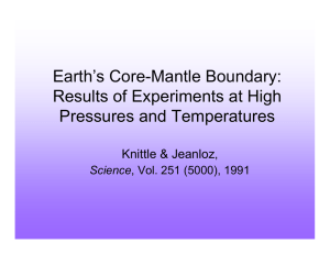 Earth’s Core-Mantle Boundary: Results of Experiments at High Pressures and Temperatures