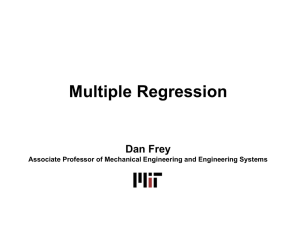 Multiple Regression Dan Frey Associate Professor of Mechanical Engineering and Engineering Systems