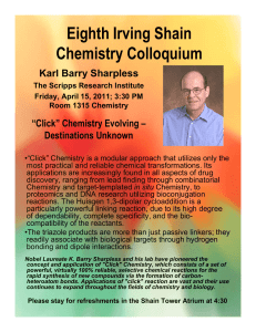 Eighth Irving Shain Chemistry Colloquium Karl Barry Sharpless “Click” Chemistry Evolving –