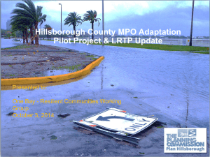 Hillsborough County MPO Adaptation Pilot Project &amp; LRTP Update Presented to: