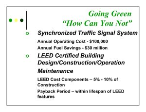 Going Green “How Can You Not” Synchronized Traffic Signal System LEED Certified Building