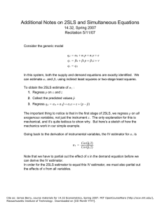 Additional Notes on 2SLS and Simultaneous Equations 14.32, Spring 2007 Recitation 5/11/07