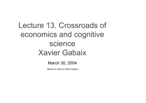 Lecture 13. Crossroads of economics and cognitive science Xavier Gabaix