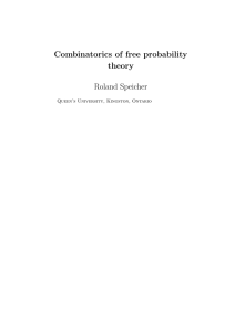 Combinatorics of free probability theory Roland Speicher Queen’s University, Kingston, Ontario