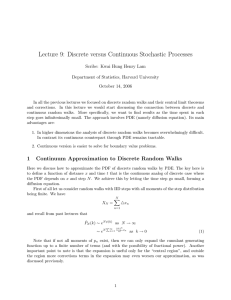Lecture 9:  Discrete versus Continuous Stochastic Processes October 14, 2006