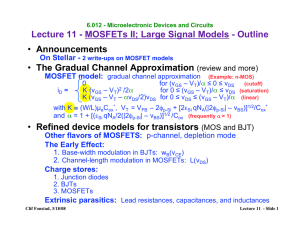Lecture 11 - MOSFETs II; Large Signal Models - Outline Announcements