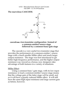 The marvelous CASCODE: cascode a common-emitter/-source stage followed by a common-base/-gate stage