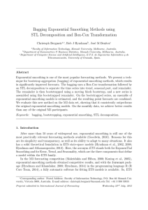 Bagging Exponential Smoothing Methods using STL Decomposition and Box-Cox Transformation Christoph Bergmeir