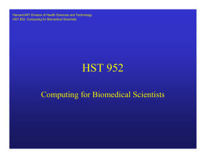 HST 952 Computing for Biomedical Scientists HST.952: Computing for Biomedical Scientists