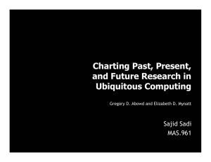 Charting Past, Present, and Future Research in Ubiquitous Computing Sajid Sadi