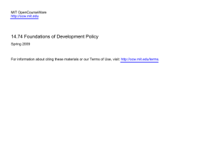 14.74 Foundations of Development Policy MIT OpenCourseWare Spring 2009