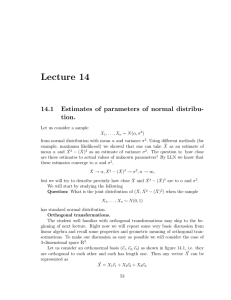 Lecture 14 14.1 Estimates of parameters of normal distribu- tion.