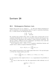 Lecture 28 28.1 Kolmogorov-Smirnov test.