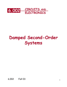 Damped Second-Order Systems 6.002 CIRCUITS