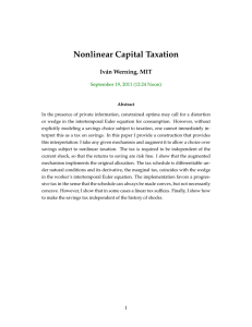 Nonlinear Capital Taxation Iván Werning, MIT September 19, 2011 (12:24 Noon)