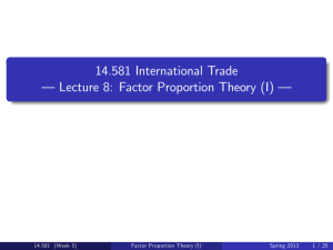 14.581 International Trade — Lecture 8: Factor Proportion Theory (I) — 14.581