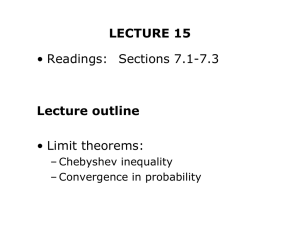 LECTURE 15 Lecture outline • Readings: Sections 7.1-7.3 • Limit theorems: