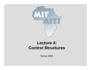 Lecture 4: Control Structures Kenya 2005 1