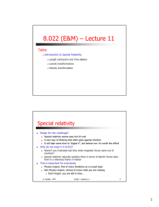 8.022 (E&amp;M) – Lecture 11 Special relativity Topics: