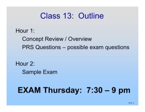 Class 13:  Outline EXAM Thursday:  7:30 – 9 pm