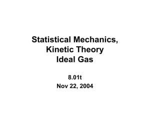 Statistical Mechanics, Kinetic Theory Ideal Gas 8.01t