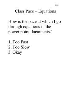 Class Pace – Equations through equations in the power point documents?