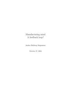 Manufacturing mind A feedback loop? Anders Hedberg Magnusson October 27, 2004