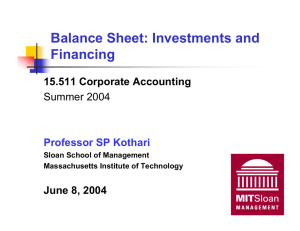 Balance Sheet: Investments and Financing 15.511 Corporate Accounting June 8, 2004