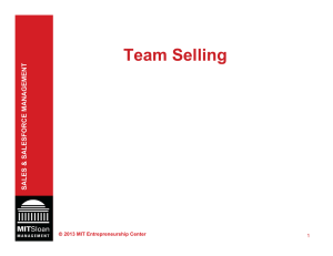 Team Selling SALES &amp; SALESFORCE MANAGEMENT ©