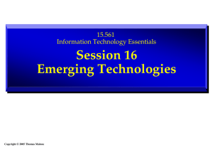 Session 16 Emerging Technologies 15.561 Information Technology Essentials