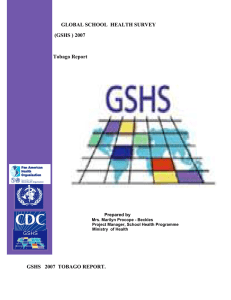 GLOBAL SCHOOL  HEALTH SURVEY (GSHS ) 2007 Tobago Report