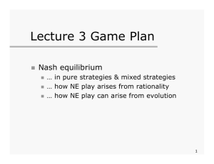 Lecture 3 Game Plan Nash equilibrium