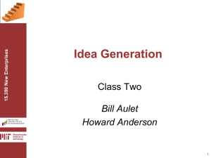 Idea Generation  Class Two Bill Aulet
