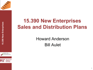 15.390 New Enterprises Sales and Distribution Plans Howard Anderson Bill Aulet